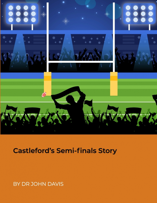 Castleford’s Semi-finals Story