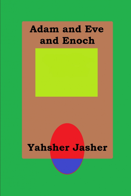 Adam and Eve and Enoch