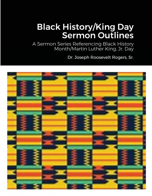 Black History/King Day Sermon Outlines