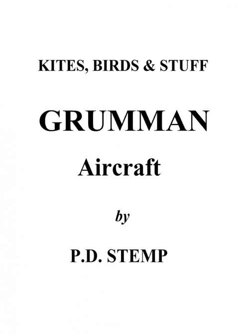 Kites, Birds & Stuff  -  Grumman Aircraft  by  P.D.Stemp