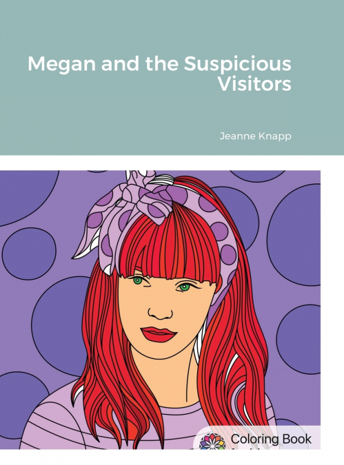 Megan and the Suspicious Visitors