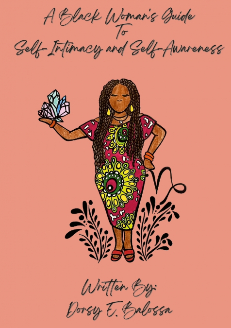 A Black Woman’s Guide to Self Intimacy and Self-Awareness