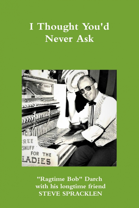 I Thought You’d Never Ask