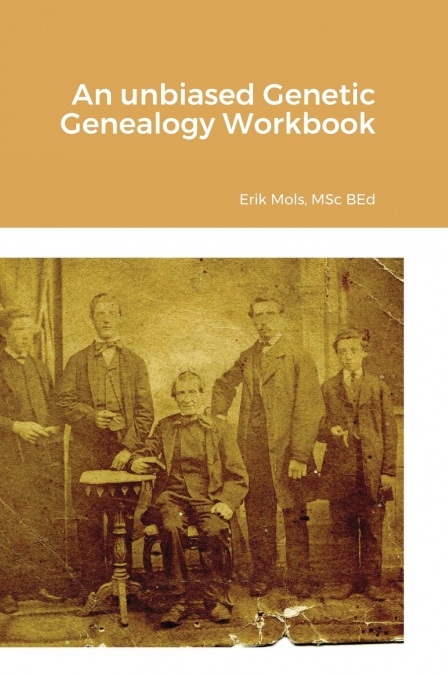 An unbiased Genetic Genealogy Workbook