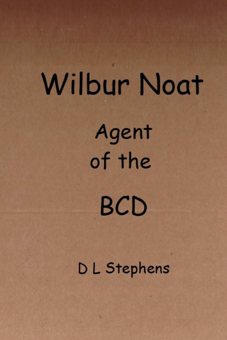 Wilbur Noat Agent of the BCD