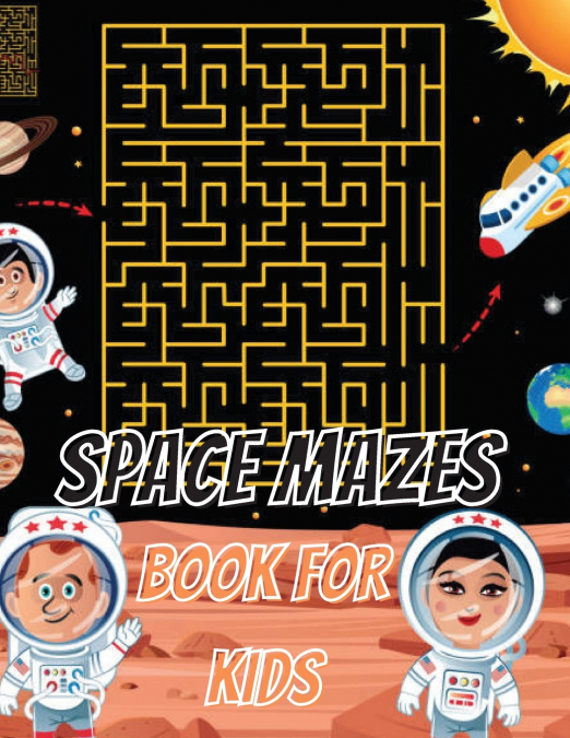 Space Mazes Book For Kids