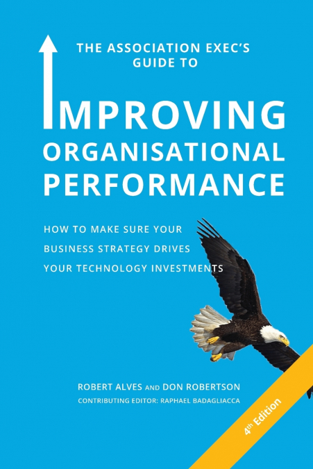 The Association Exec’s Guide to Organisational Performance 4th International Edition