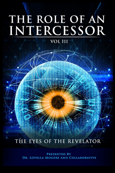 The Role of the Intercessor Vol III