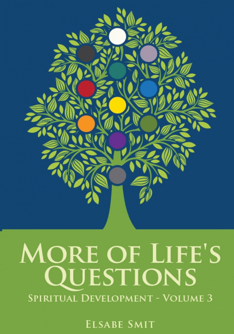 More of Life’s Questions