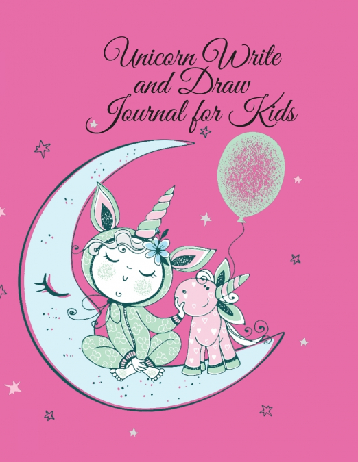 Unicorn Write and Draw Journal for Kids