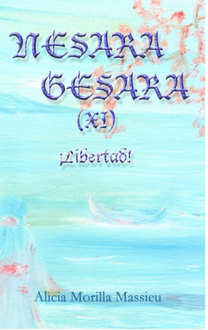 NESARA & GESARA (XI) ¡Libertad!
