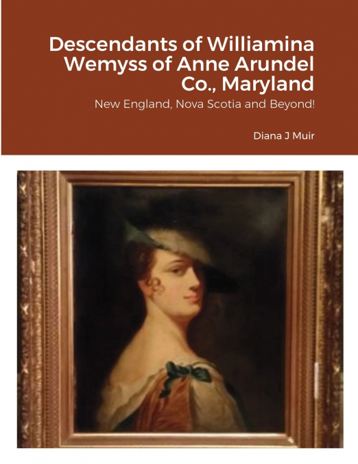 Descendants of Williamina Wemyss of Anne Arundel Co., Maryland