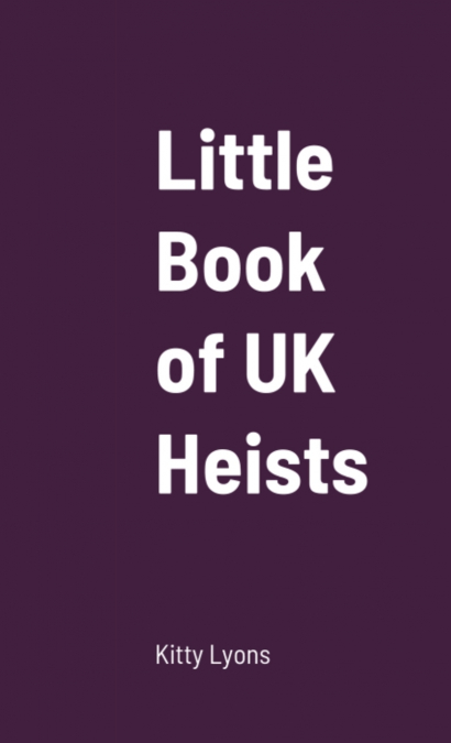 Little Book of UK Heists