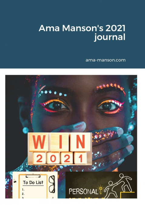 Ama Manson’s 2021 journal