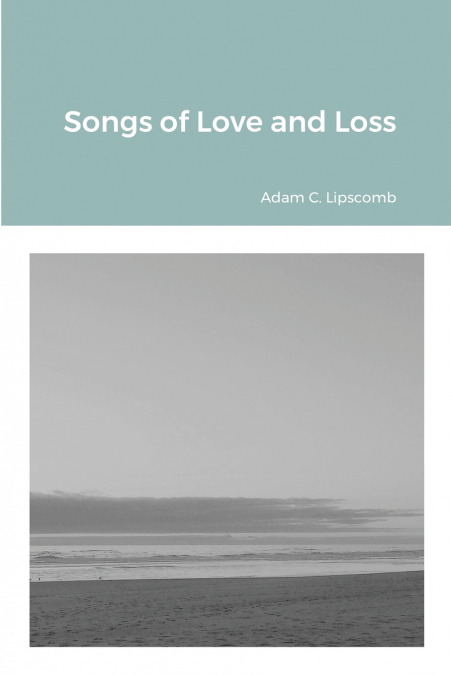 Songs of Love and Loss