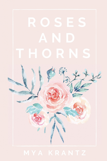 Roses and Thorns