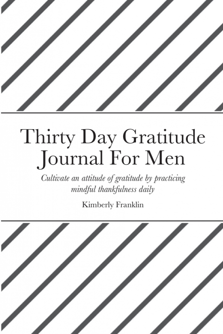 Thirty Day Gratitude Journal For Men