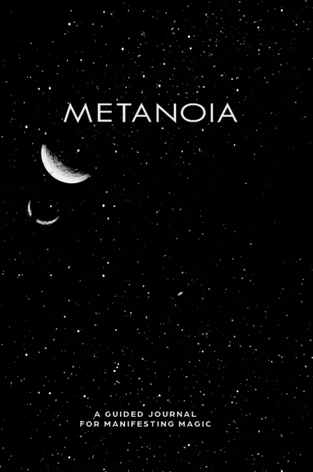 Metanoia - Law of Attraction Journal