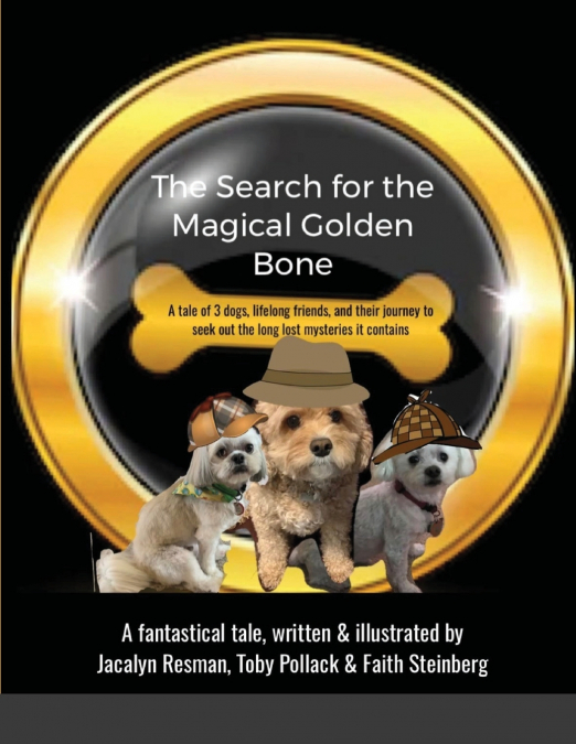 The Search for the Magical Golden Bone