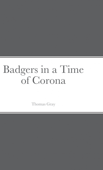 Badgers in a Time of Corona