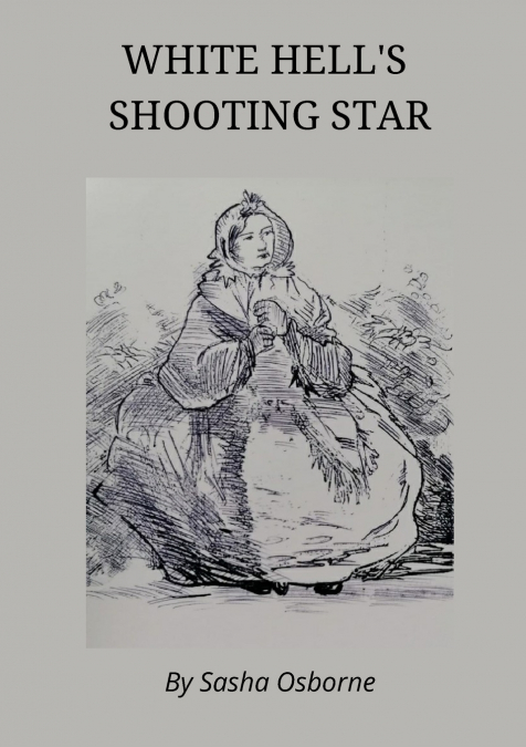 WHITE HELL’S SHOOTING STAR