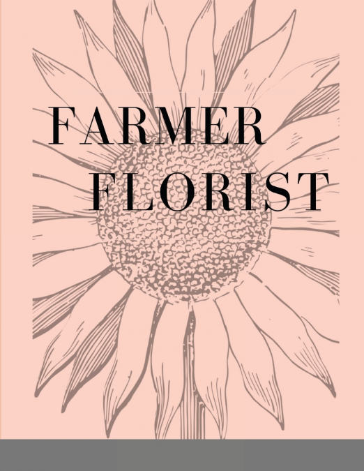 Farmer Florist Planner