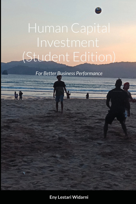 Human Capital Investment  (Student Edition)