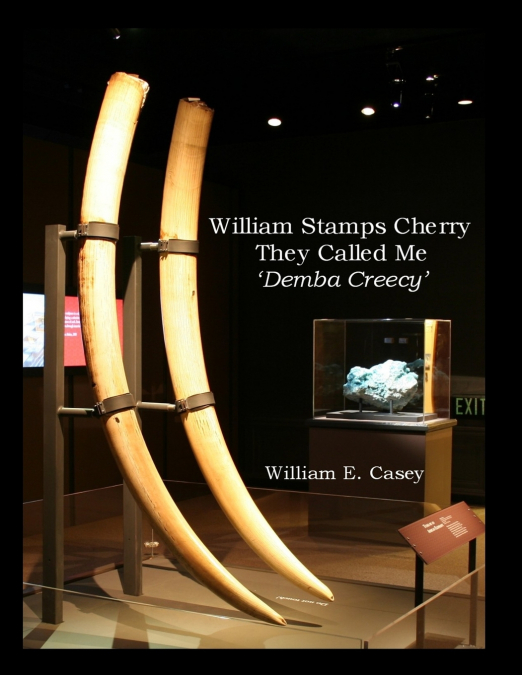 William Stamps Cherry - They  Called Me ’Demba Creecy’
