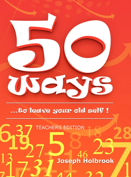 50 Ways ...to leave your old self ! (TEACHER’S)