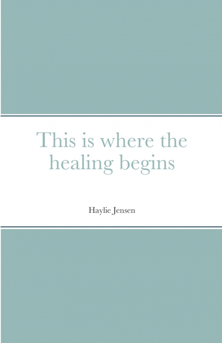 This is where the healing begins