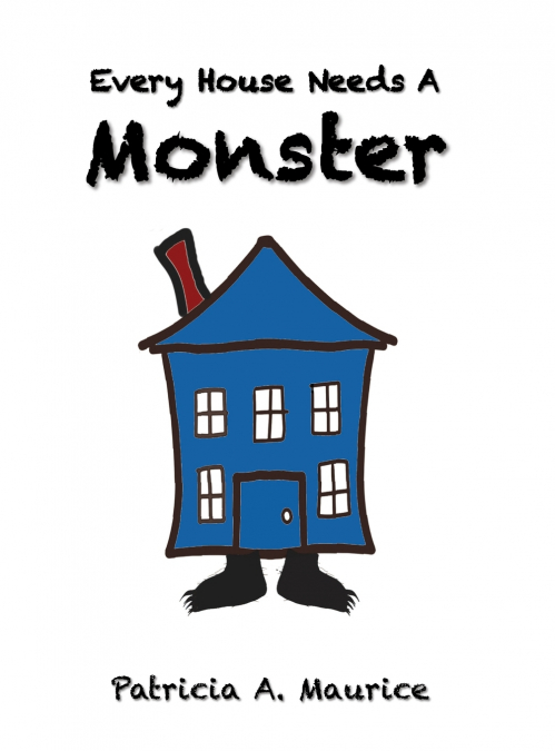 Every House Needs a Monster