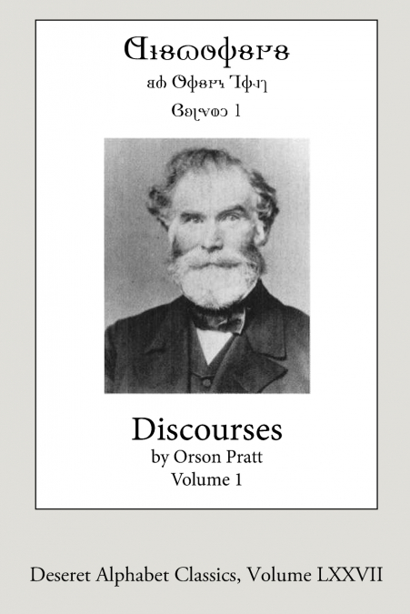 Discourses by Orson Pratt, Volume 1
