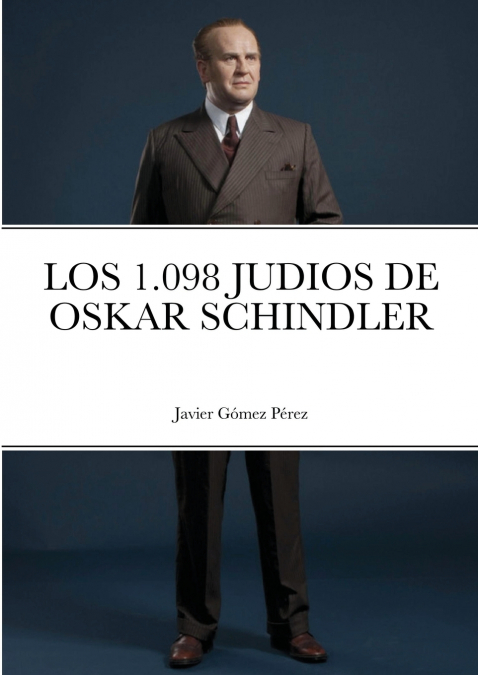 LOS 1.098 JUDIOS DE OSKAR SCHINDLER