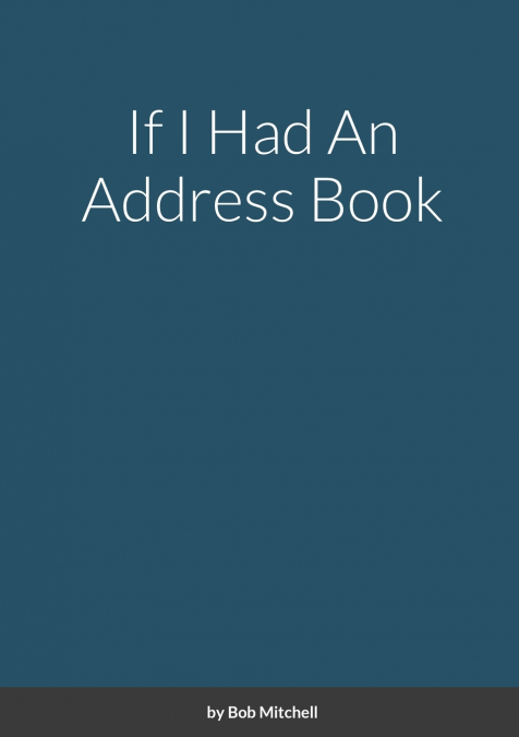 If I Had An Address Book