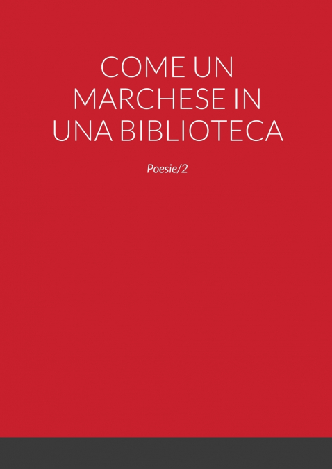 COME UN MARCHESE IN UNA BIBLIOTECA