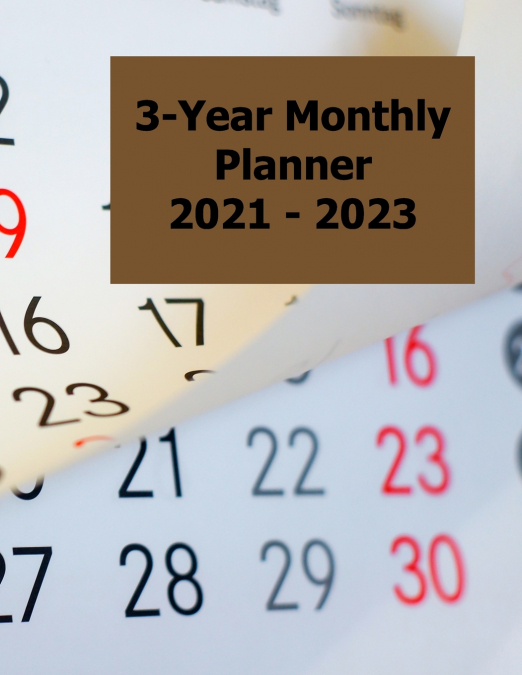 3-Year Monthly Planner  2021 - 2023