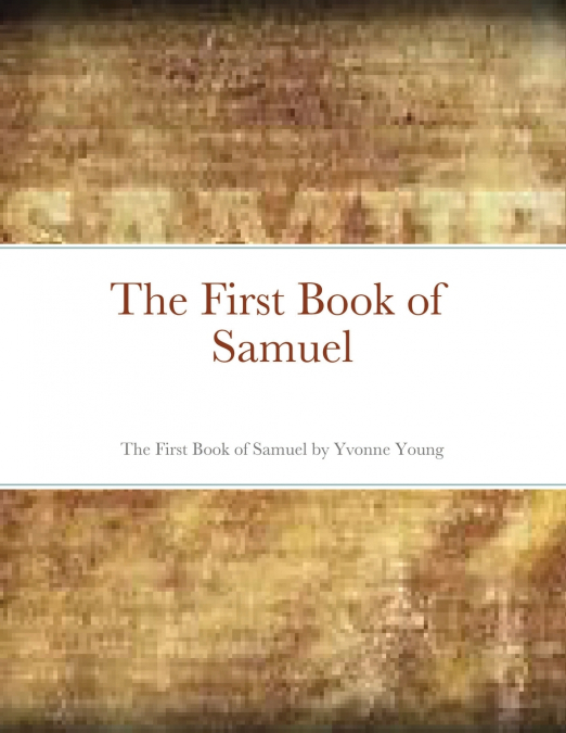 The First Book of  Samuel
