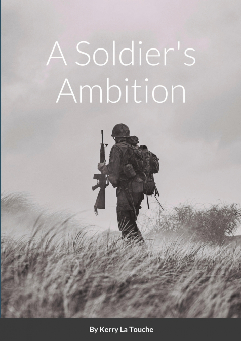 A Soldier’s Ambition