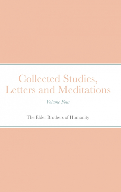Collected Studies, Letters and Meditations