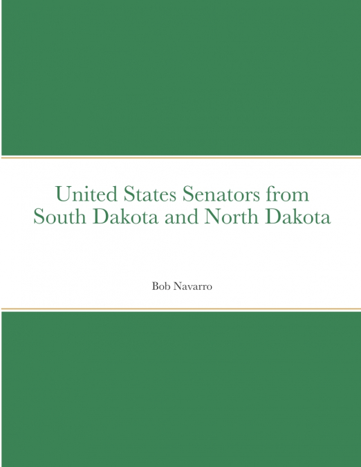 United States Senators from South Dakota and North Dakota