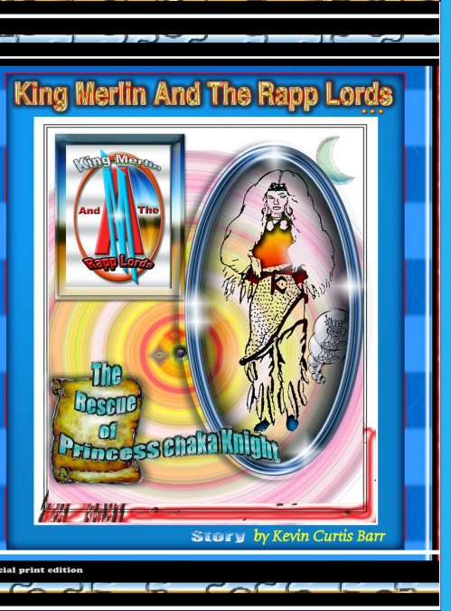 KING MERLIN AND THE RAPP LORDS ... The Rescus Of Princess Chaka Knight