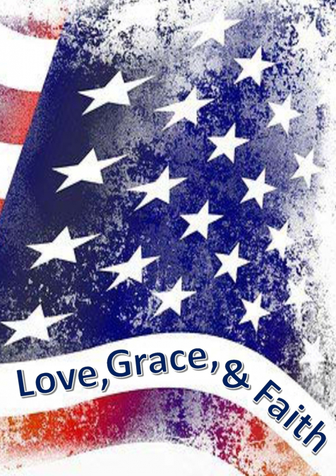 Love, Grace, & Faith