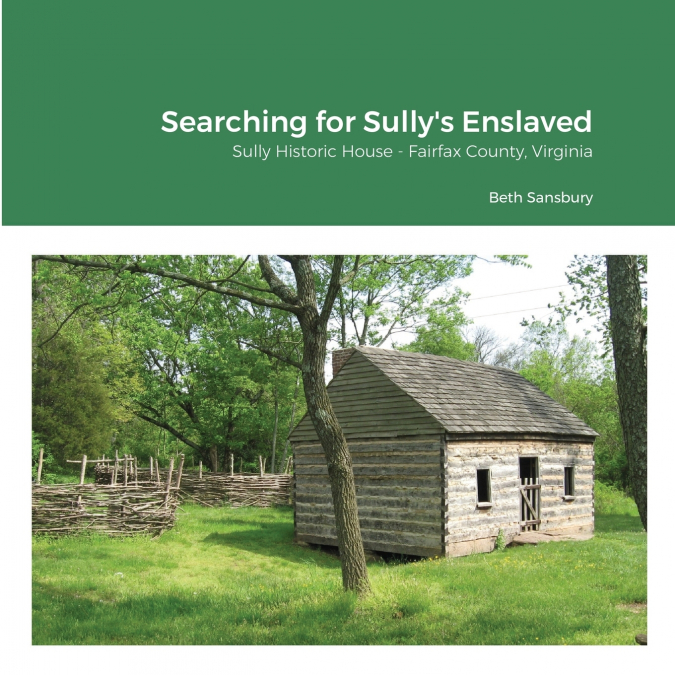 Searching for Sully’s Enslaved