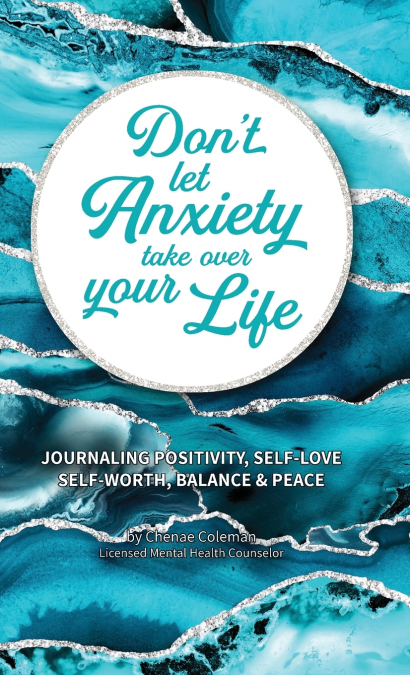 Don’t Let Anxiety Take Over Your Life