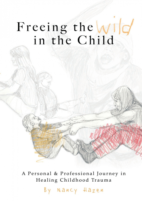 Freeing the Wild in the Child