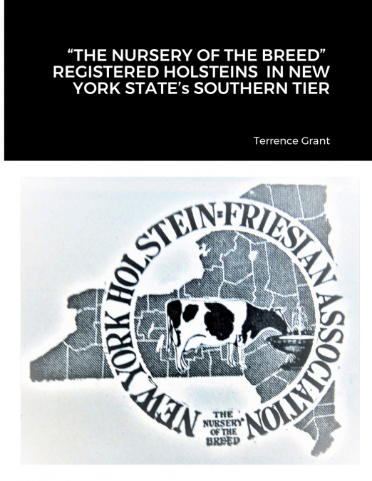 'THE NURSERY OF THE BREED'  REGISTERED HOLSTEINS  IN NEW YORK STATE’s SOUTHERN TIER