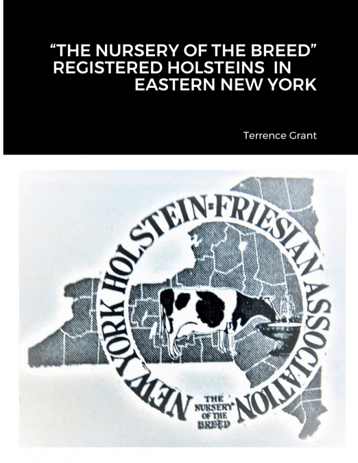 'THE NURSERY OF THE BREED'    REGISTERED HOLSTEIN’S  IN                 EASTERN NEW YORK