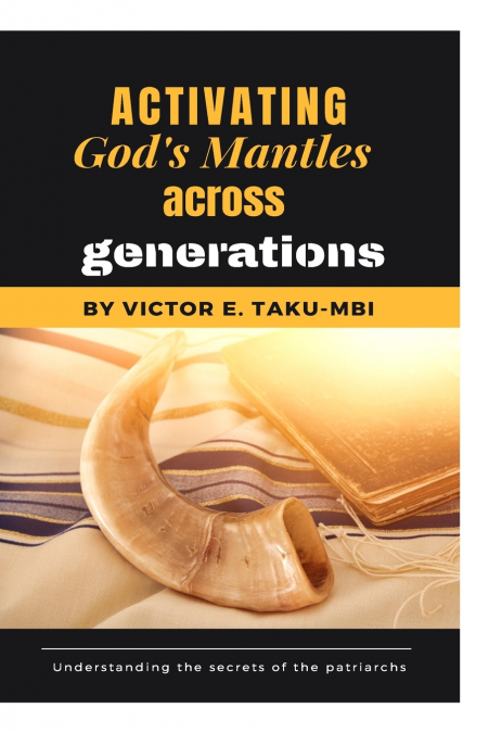 Activating God’s mantle across generations