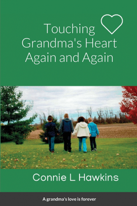 Touching Grandma’s Heart Again and Again