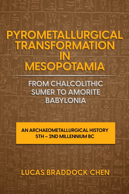 Pyrometallurgical Transformation in Mesopotamia from Chalcolithic Sumer to Amorite Babylonia